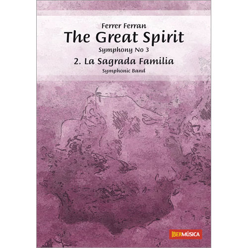 交響曲第3番「グレート・スピリット」：第2楽章　サグラダ・ファミリア：フェレール・フェラン [吹奏楽輸入楽譜]