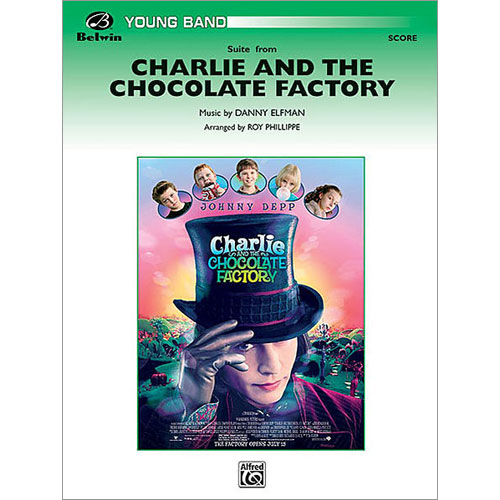 「チャーリーとチョコレート工場」組曲：ダニー・エルフマン / ロイ・フィリップ [吹奏楽小編成]