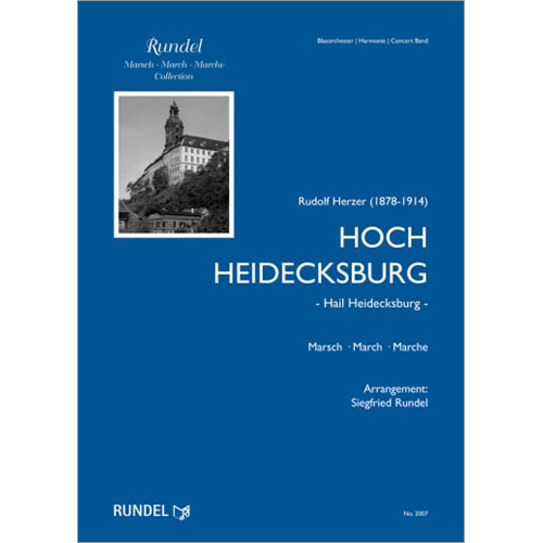 ハイデックスブルク万歳：ルドルフ・ヘルツァー / ジークフリート・ルンデル [吹奏楽中編成]